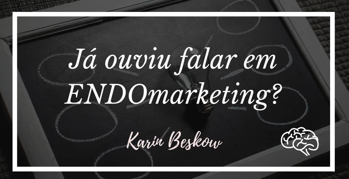 Já ouviu falar em Endomarketing?